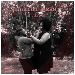 "S.L.B"(Mama)- soulful NEEH.