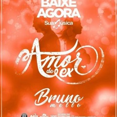 AMOR DE EX - Bruno Mello