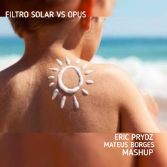 Filtro Solar - Opus (Eric Prydz - Mateus Borges Mashup)