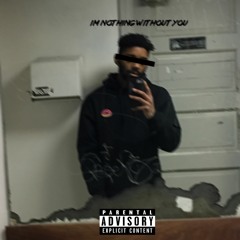 I'm Nothing Without You