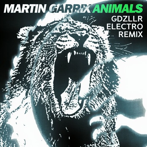 Martin Garrix - Martin Garrix - Animals (GDZLLR Electro Remix) | Spinnin'  Records