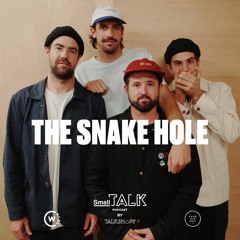 Small Talk Radio Ep. 1 - The Snake Hole