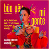Bich Phương Bua Yeu Vs Mi Gente Daniel Mastro Mashup Mp3