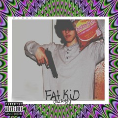 FAT KID (Prod. Ro$$)