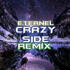 Crazy Side 687 ✘ Eternel Love Remix 2018