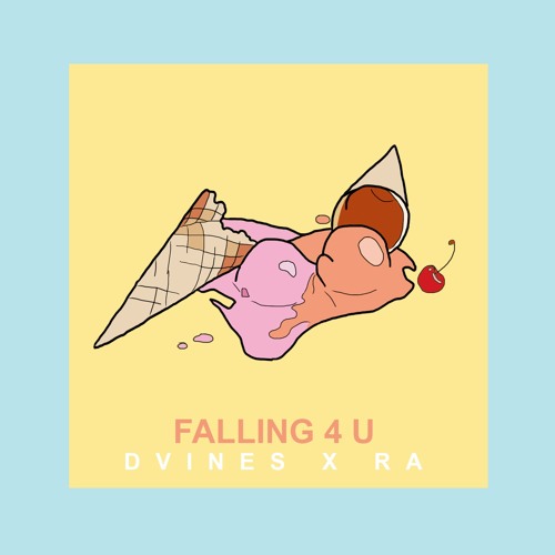 DVINES X RA - Falling 4 U