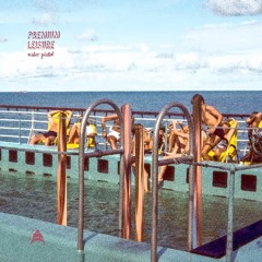 PREMIUM LEISURE - Water Pistol (Radio Edit)