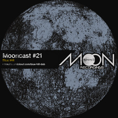 Mooncast #21 - Blue Hill
