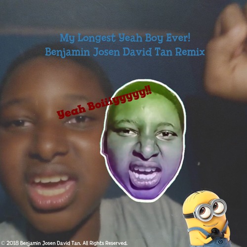 My Longest Yeah Boy Ever! (BJDT Remix)
