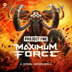 Project One - Maximum Force (Defqon.1 2018 Anthem)