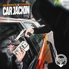 MAJISTRATE & LOGAN D - CAR JACKIN