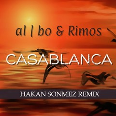 al l bo & Rimos - Casablanca (Hakan Sonmez Remix)