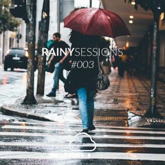 Rainy Sessions #003 - Chill Summer Edition (Free Download)
