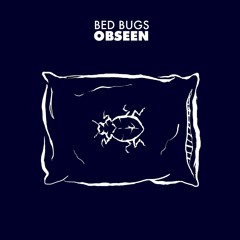 Obseen - Bed Bugs