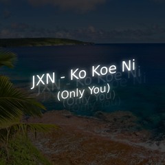 JXN - Ko Koe Ni(Only You)