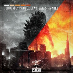 JumoDaddy - Godzilla (ft. SirMark)