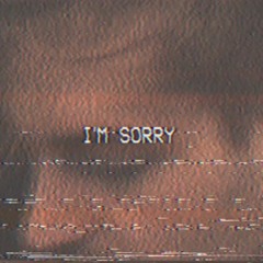 FUKC - I'm Sorry