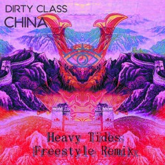 Dirty Class - China (Heavy Tides UK Hardcore Remix)