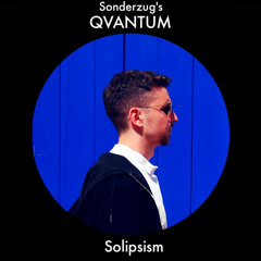 Sonderzug‘s QVANTUM | Solipsism