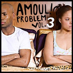 "Amoul Problem !" • Vol. 3