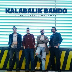 Kalabalık Bando Güne Seninle Uyanmak 2018