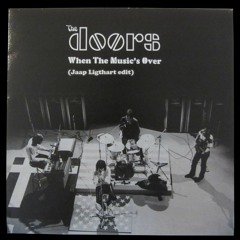 The Doors - When The Music's Over (Jaap Ligthart Edit)