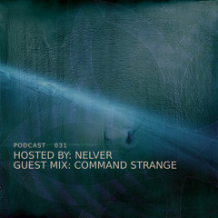Celsius Podcast #31 - Nelver & Command Strange