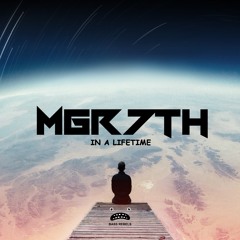 MGR 7TH - In A Lifetime [Bass Rebels Release]