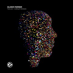 Oliver Ferrer - Looking For Someone (PREVIEW)