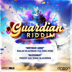 Preedy ft. Isaac Blackman - Blessings "2018 Release" (Guardian Riddim)