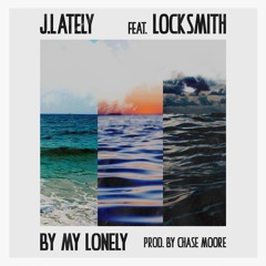 By My Lonely ft. Locksmith [prod. Chase Moore]