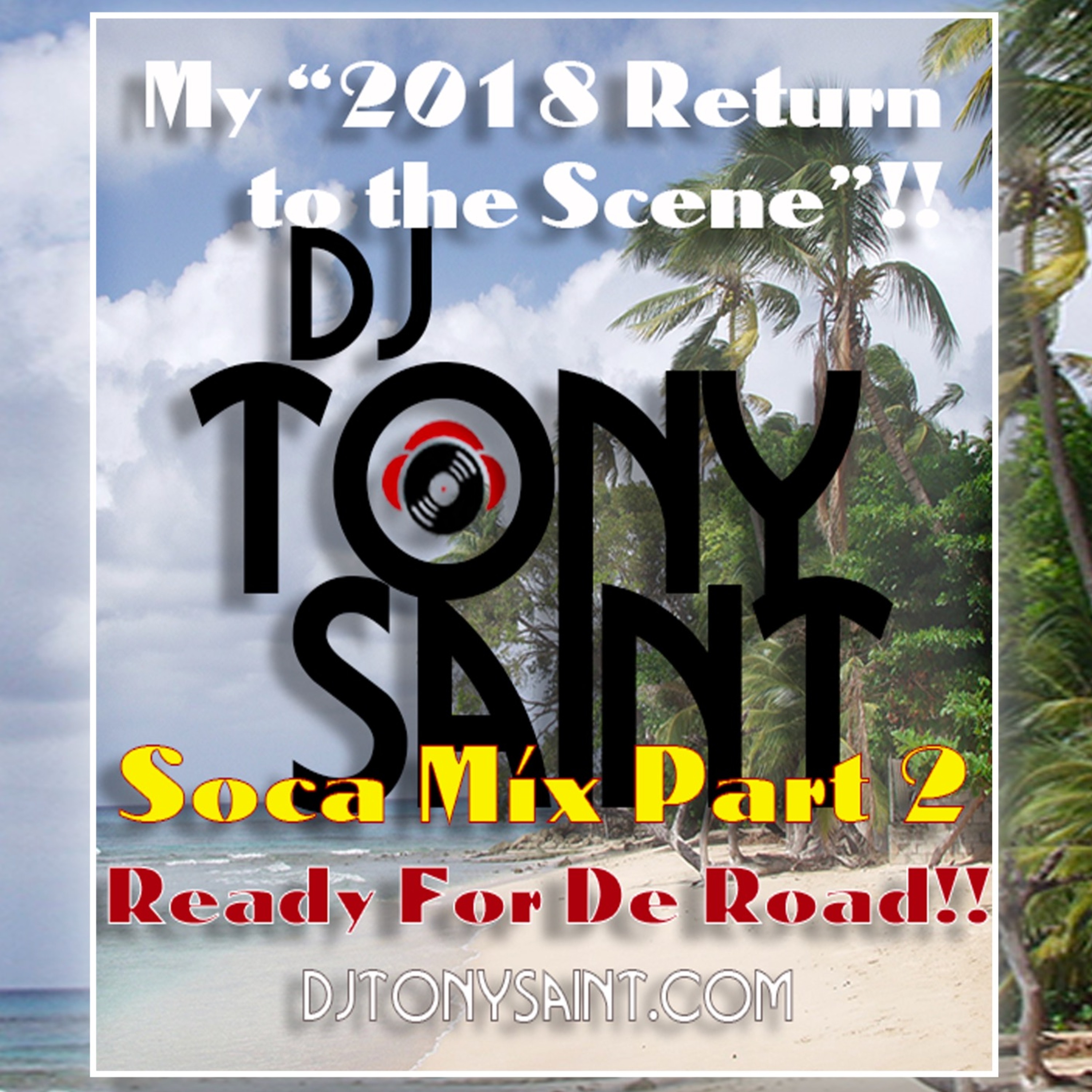 2018 Return To The Scene - " PART 2 - READY FOR DE ROAD SOCA MIX“ episode artwork