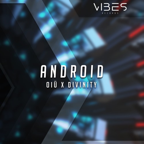 OIÜ x D I V I N I T Y - Android
