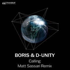 Boris, D-Unity - Calling (Original Mix) [Transmit Recordings]