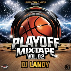 DJ LANDY - Playoff Mixtape #02