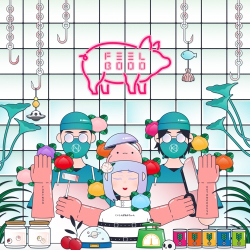 TOBYNOH x KOTONOHOUSE - Feel Good (Feat. くいしんぼあかちゃん) [Daily Earfood]