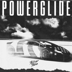 Powerglide (Terror Tone Remix)