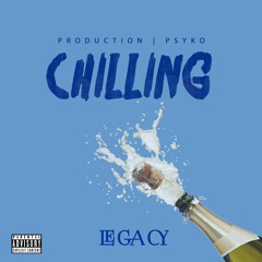 Legacy_Chilling_Produced by Psyko