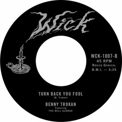 Benny Trokan - Turn Back You Fool