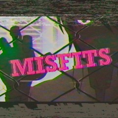 MISFITS (Prod. Teval)