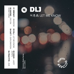 DLJ - Let Me Know