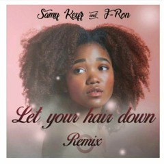 SamyKeyz Ft. J - Ron - Let Your Hair Down (Kompa Remix)