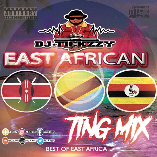 EAST AFRICAN TING (AFRO BEATS MIX) (KENYA TANZANIA & UGANDA BY @DJTICKZZY