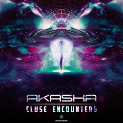 Akasha - Close Encounters | OUT NOW