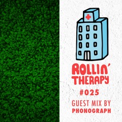 Just Green - Rollin' Therapy n°25 12.05.18 Guest Mix by Phonograph