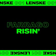 A2 - Farrago - Risin' (Kobosil Apathy Remix) (LENSKE001) Snippet