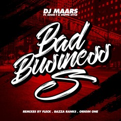 DJ Maars ft. Soom T & Steppa Style - Bad Business (Bazza Ranks Remix)