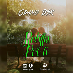 Odanis BSK - Rodillas Por TI REMIX