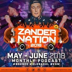 ZANDER NATION  MAY-JUNE Podcast #FREE DOWNLOAD# #SUMMER