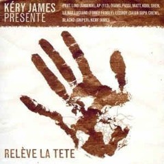 Kery James - Relève La Tête (Version longue)
